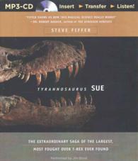 Tyrannosaurus Sue : The Extraordinary Saga of the Largest, Most Fought over T-rex Ever Found （MP3 UNA）