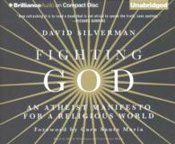 Fighting God (6-Volume Set) : An Atheist Manifesto for a Religious World （COM/CDR UN）