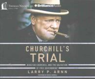 Churchill's Trial (11-Volume Set) : Winston Churchill and the Salvation of Free Government （Unabridged）