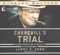 Churchill's Trial (11-Volume Set) : Winston Churchill and the Salvation of Free Government: Library Edition （Unabridged）