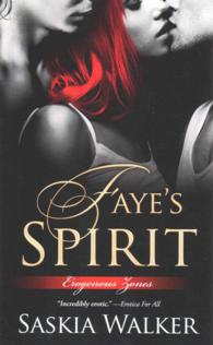 Faye's Spirit (Erogenous Zones Series: Ménage À Trois Romances") 〈3〉