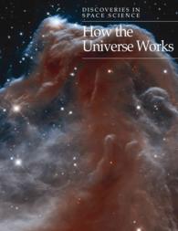 How the Universe Works (Discoveries in Space Science) （Library Binding）