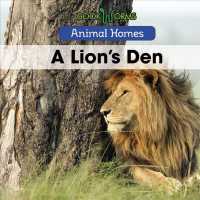 A Lion's Den (Animal Homes) （Library Binding）