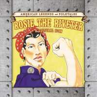 Rosie the Riveter : A Cultural Icon (American Legends and Folktales) （Library Binding）