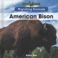 American Bison (Migrating Animals) （Library Binding）
