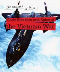 Code Breakers and Spies of the Vietnam War (Code Breakers and Spies)
