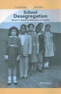 School Desegregation : Brown V. Board of Education of Topeka (Courting History)