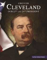 Grover Cleveland : Our 22nd and 24th President (United States Presidents) （Library Binding）