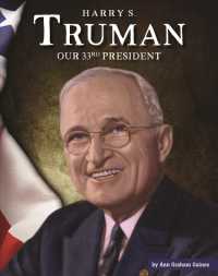 Harry S. Truman : Our 33rd President (United States Presidents) （Library Binding）