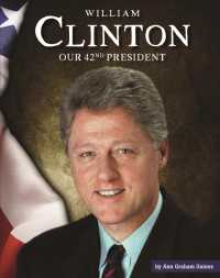 William Clinton : Our 42nd President (United States Presidents) （Library Binding）