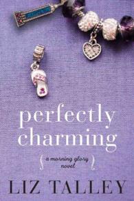 Perfectly Charming (A Morning Glory Novel)