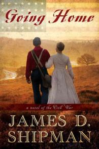 Going Home : A Novel of the Civil War