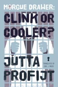 Morgue Drawer: Clink or Cooler? (Morgue Drawer)