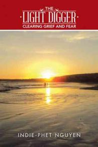 The Light Digger : Clearing Grief and Fear
