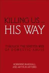Killing Us His Way : Through the Sinister Web of Domestic Abuse