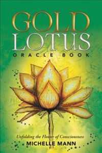 Gold Lotus Oracle Book : Unfolding the Flower of Consciousness