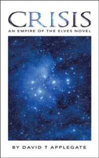 Crisis : An Empire of the Elves Novel