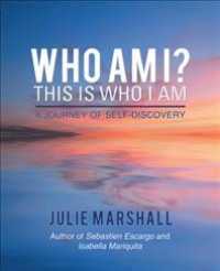 Who Am I? This Is Who I Am : A Journey of Self-discovery -- Paperback / softback