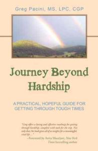 Journey Beyond Hardship : A Practical, Hopeful Guide for Getting through Tough Times