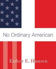 No Ordinary American: My Father's Story