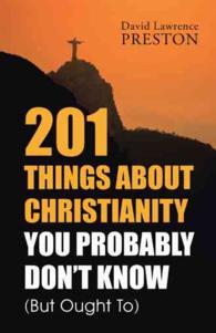 201 Things about Christianity You Probably Don't Know but Ought to