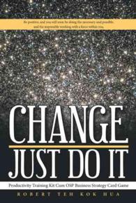 Change Just Do It : Productivity Training Kit Cum Osp Business Strategy Card Game