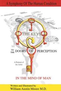 The Keys to the Doors of Perception : A Portrait of the Artist in the Mind of Man