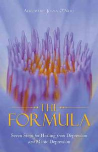 The Formula : Seven Steps for Healing from Depression and Manic Depression