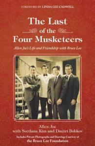 The Last of the Four Musketeers : Allen Joe's Life and Friendship with Bruce Lee