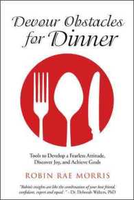 Devour Obstacles for Dinner: Tools to Develop a Fearless Attitude, Discover Joy, and Achieve Goals