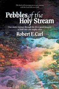 Pebbles of the Holy Stream: One man's journey through the three great streams of faith into one mighty river