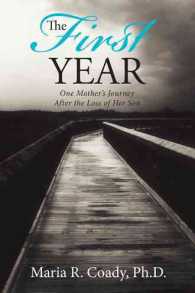 The First Year : One Mother's Journey after the Loss of Her Son