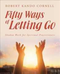 Fifty Ways of Letting Go: Shadow Work for Spiritual Practitioners