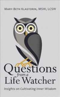 Questions from a Life Watcher : Insights on Cultivating Inner Wisdom