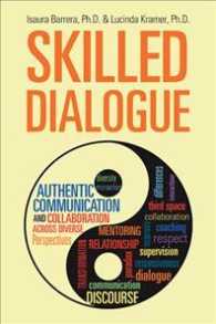 Skilled Dialogue : Authentic Communication and Collaboration Across Diverse Perspectives