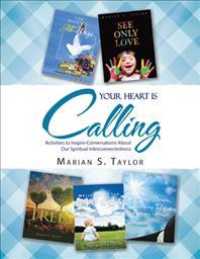 Your Heart Is Calling: Activities to Inspire Family Conversations About Our Interconnectedness