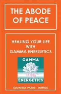 The Abode of Peace : Healing Your Life with Gamma Energetics