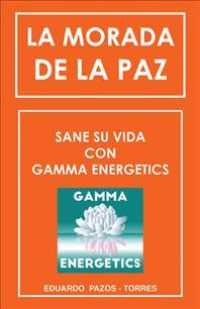La Morada de la Paz : Sane Su Vida Con Gamma Energrtics