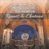 The Secret to the Treasure of Rennes-le-chateau
