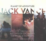 Planet of Adventure : City of the Chasch, Servants of the Wankh, the Dirdir, the Pnume (Planet of Adventure) （Library）