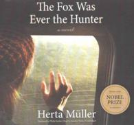 The Fox Was Ever the Hunter Lib/E （Library）