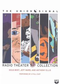 The Union Signal Radio Theater Collection (Union Signal Radio Theater Collection) （Adapted）