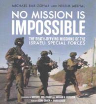 No Mission Is Impossible : The Death-Defying Missions of the Israeli Special Forces