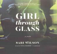 Girl through Glass (8-Volume Set) : Library Edition （Unabridged）