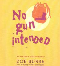No Gun Intended (Annabelle Starkey Mysteries)