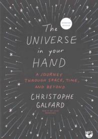 The Universe in Your Hand : A Journey through Space, Time, and Beyond