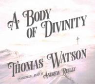 A Body of Divinity Lib/E （Library）