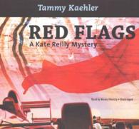 Red Flags : A Kate Reilly Mystery （Library）