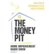 The Money Pit, Vol. 4 : With Hosts Tom Kraeutler & Leslie Segrete （4TH）