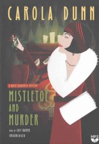 Mistletoe and Murder : A Daisy Dalrymple Mystery (Daisy Dalrymple Mysteries (Audio))